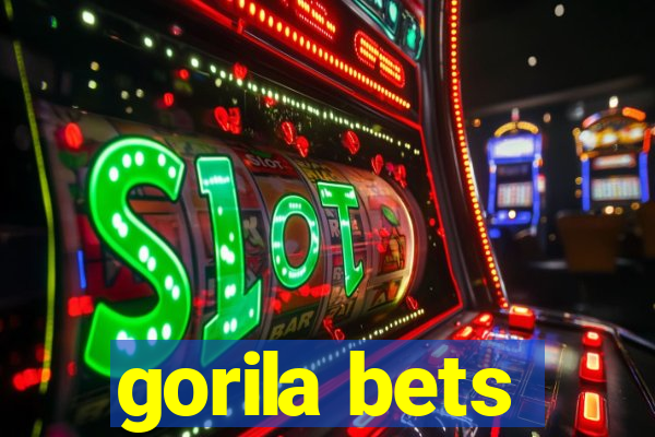 gorila bets